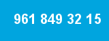 961 849 32 15 961 849 32 15